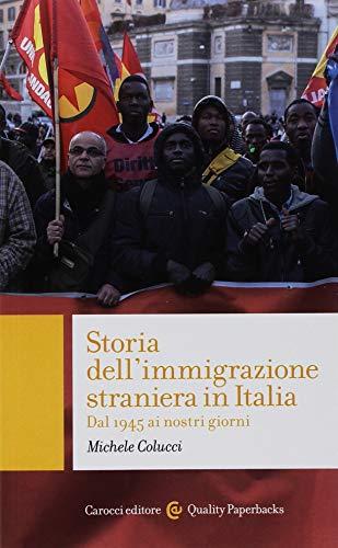 Storia dell'immigrazione straniera in Italia dal 1945 ai nostri giorni