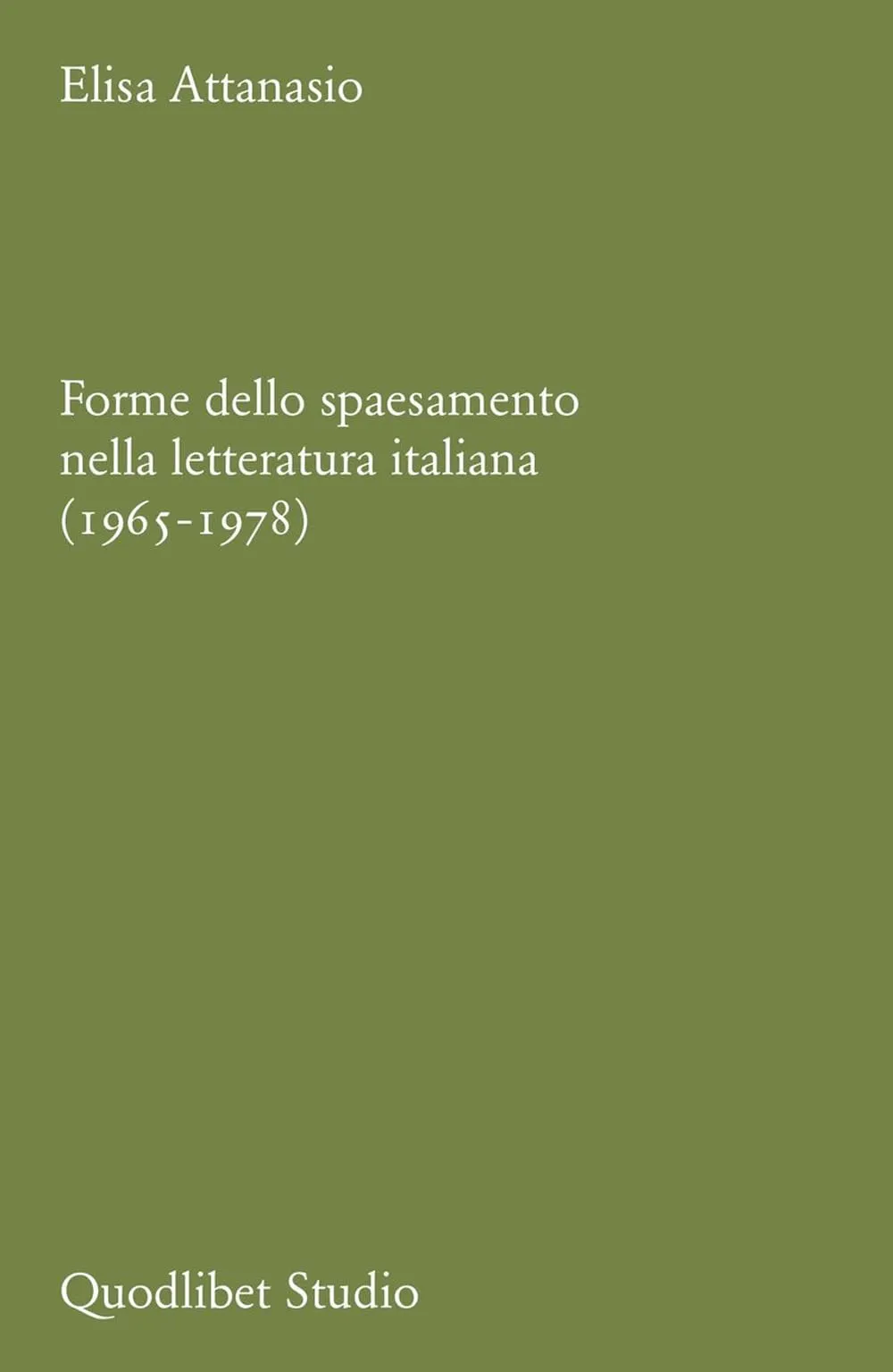 Forme dello spaesamento nella letteratura italiana del secondo Novecento (1965-1978)