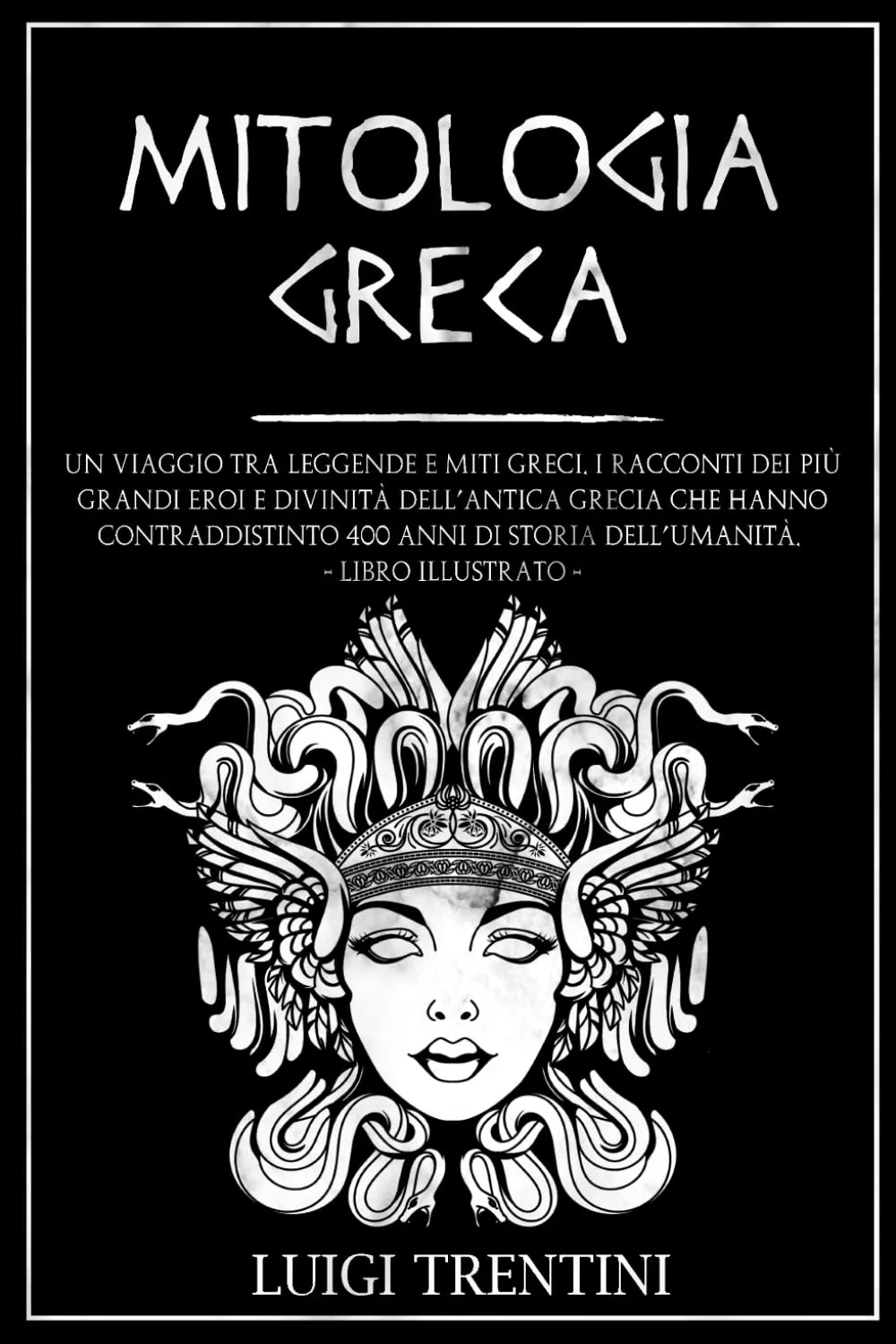 Mitologia Greca: Un Viaggio tra Leggende e Miti Greci - Libro Illustrato