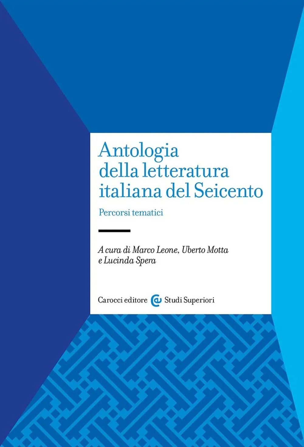 Antologia della letteratura italiana del Seicento. Percorsi tematici