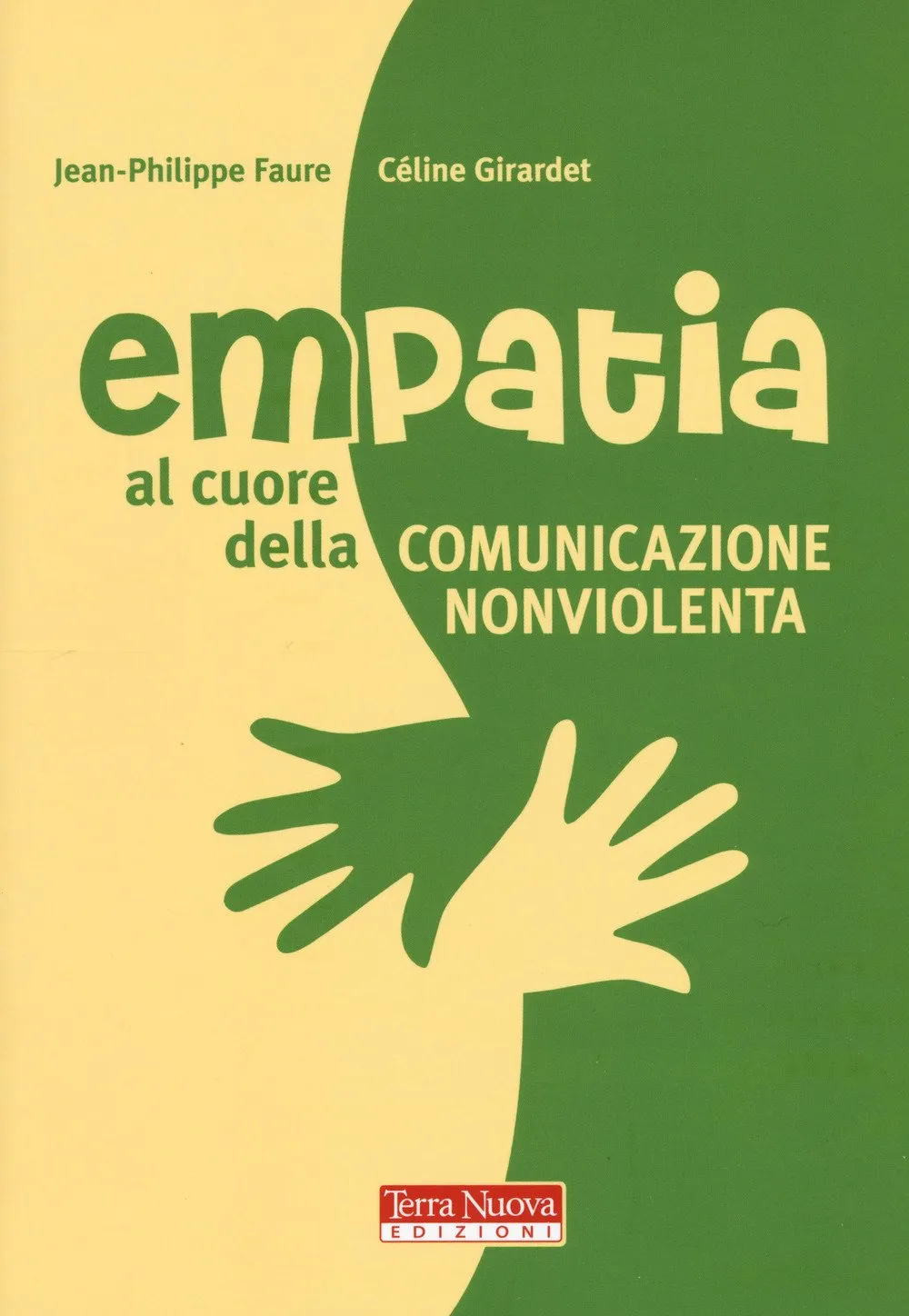 Empatia: Al Cuore della Comunicazione Nonviolenta