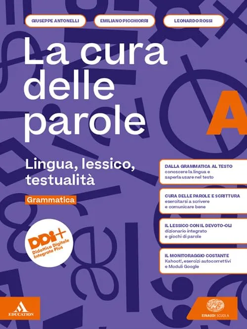 La cura delle parole. Per le Scuole superiori. Con e-book. Con espansione online. Lingua, lessico, testualità - Manuale pratico di comunicazione (Vol. A-B)