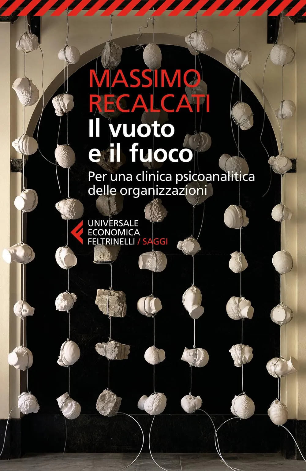 Il vuoto e il fuoco. Per una clinica psicoanalitica delle organizzazioni