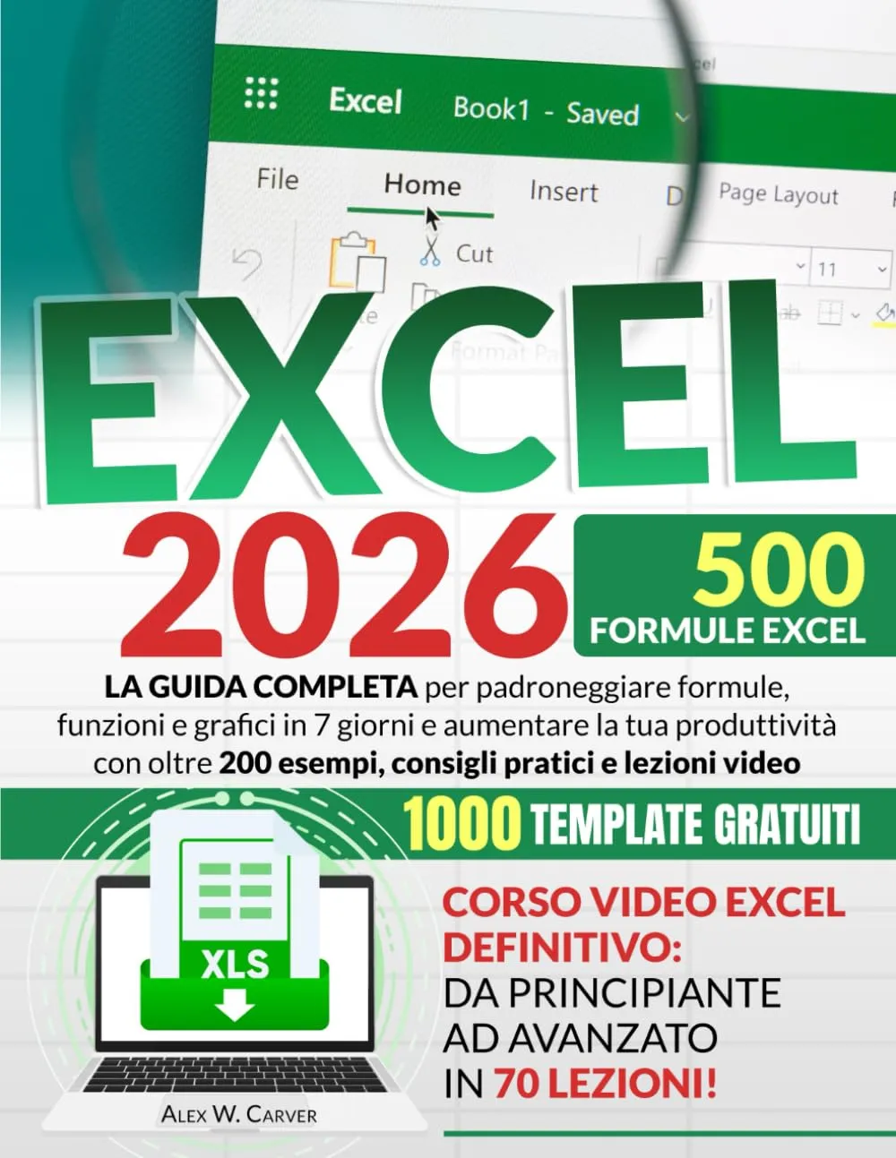 EXCEL: La guida completa per padroneggiare formule, funzioni e grafici in 7 giorni