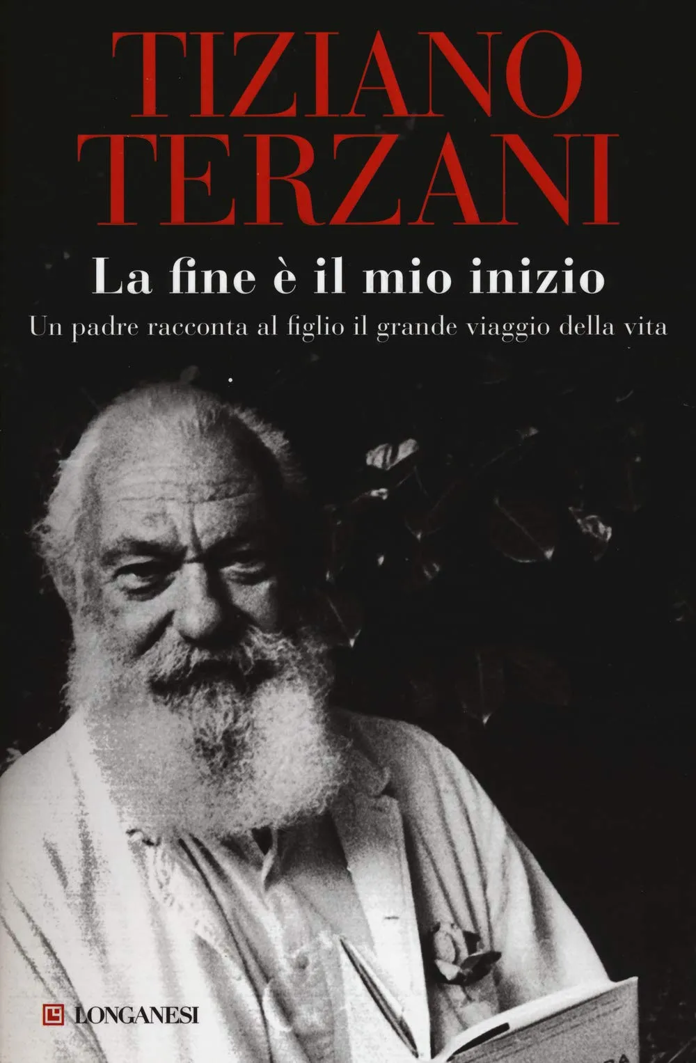 La fine è il mio inizio - Tiziano Terzani