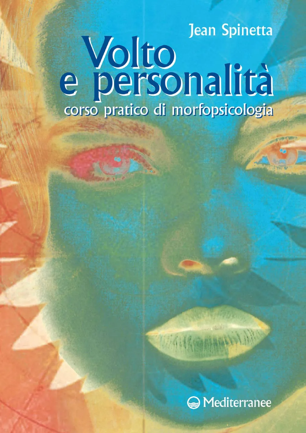 Volto e personalità. Corso pratico di morfopsicologia