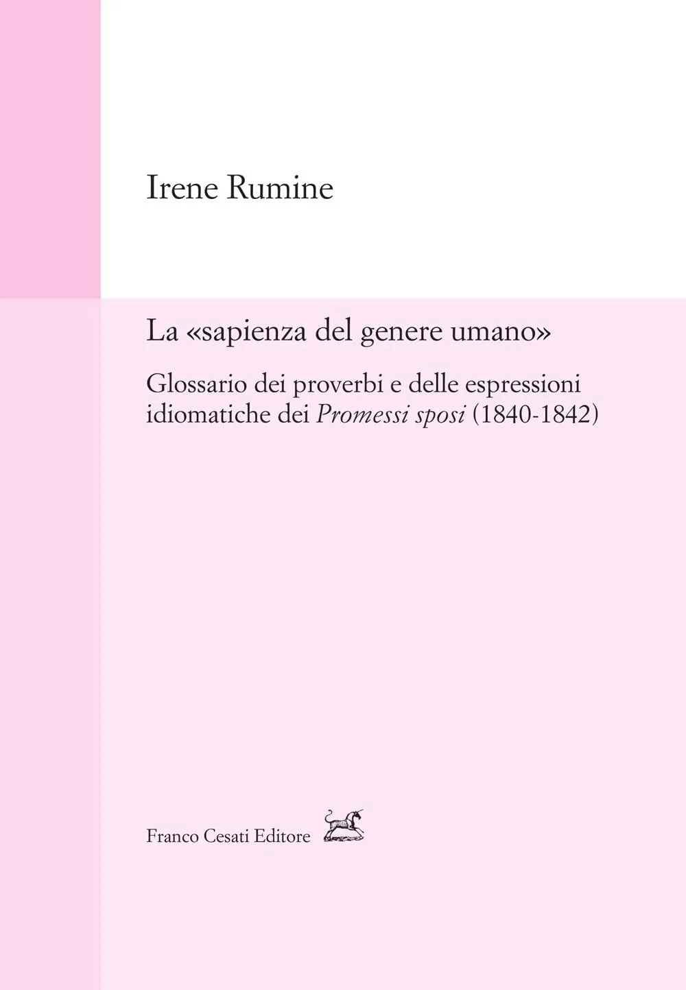 La sapienza del genere umano. Glossario dei proverbi e delle espressioni idiomatiche dei Promessi sposi (1840-1842)
