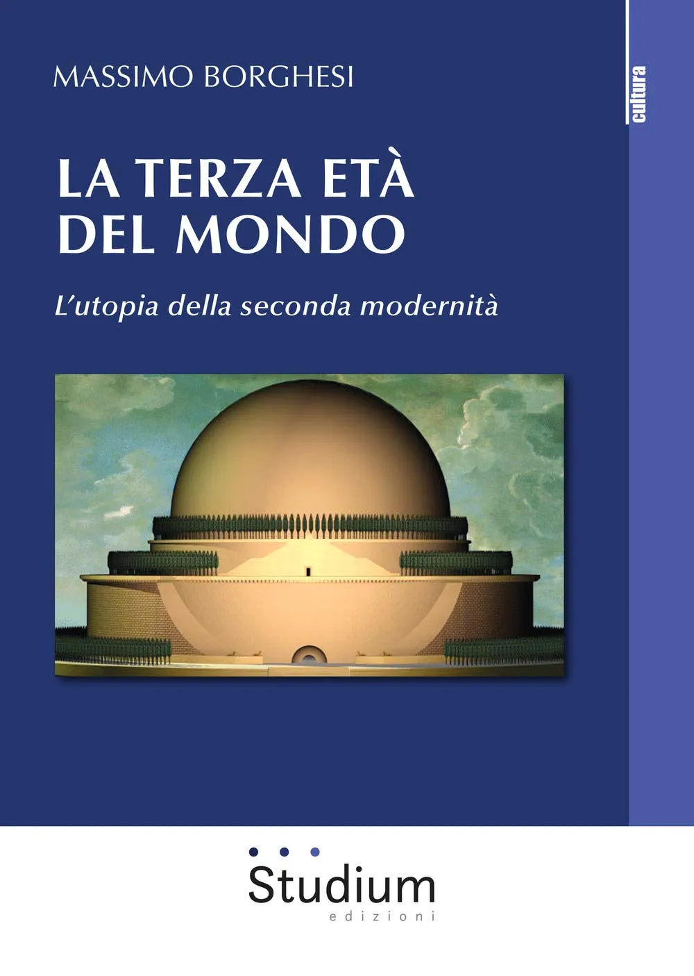 La terza età del mondo: l'utopia della seconda modernità