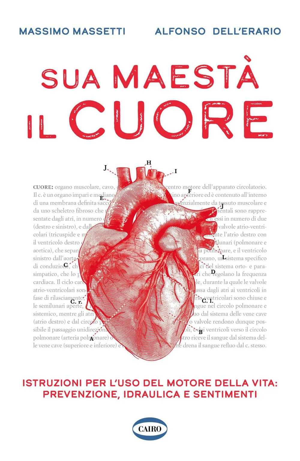 Sua Maestà il Cuore: Istruzioni per l'uso del motore della vita