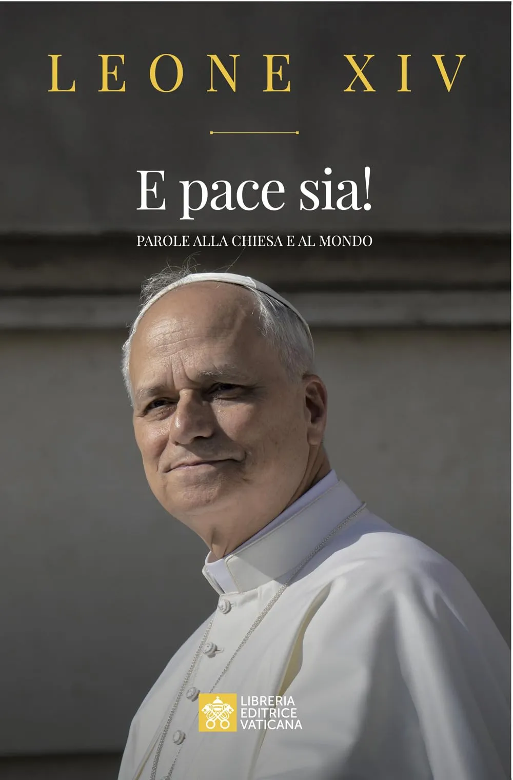 E pace sia! Parole alla Chiesa e al mondo