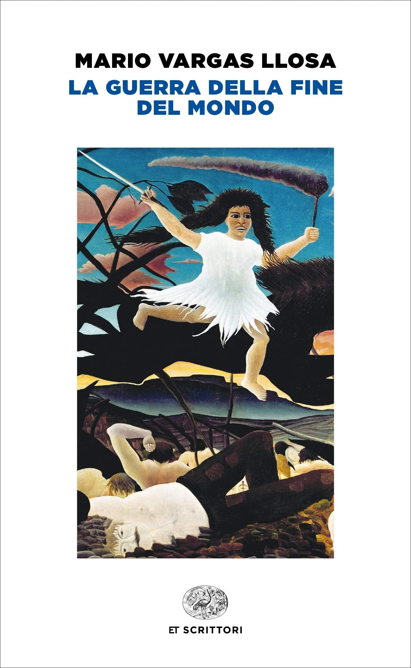 La guerra della fine del mondo - Mario Vargas Llosa - Einaudi