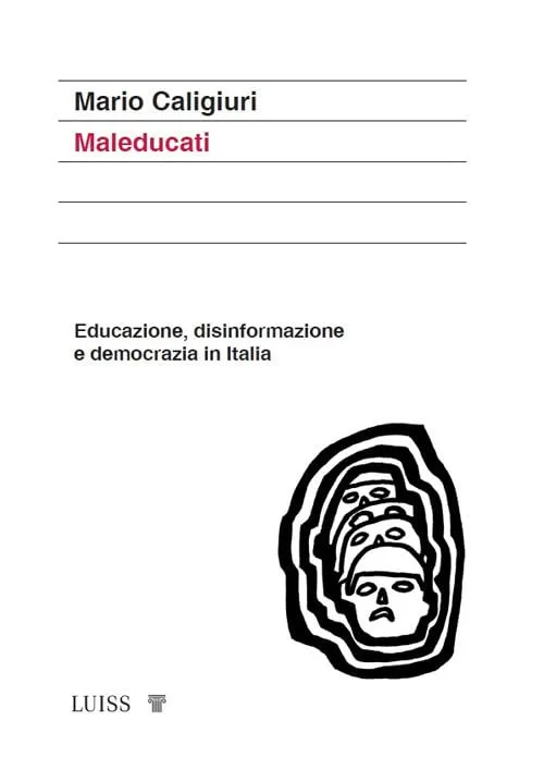 Maleducati: Educazione, Disinformazione e Democrazia in Italia