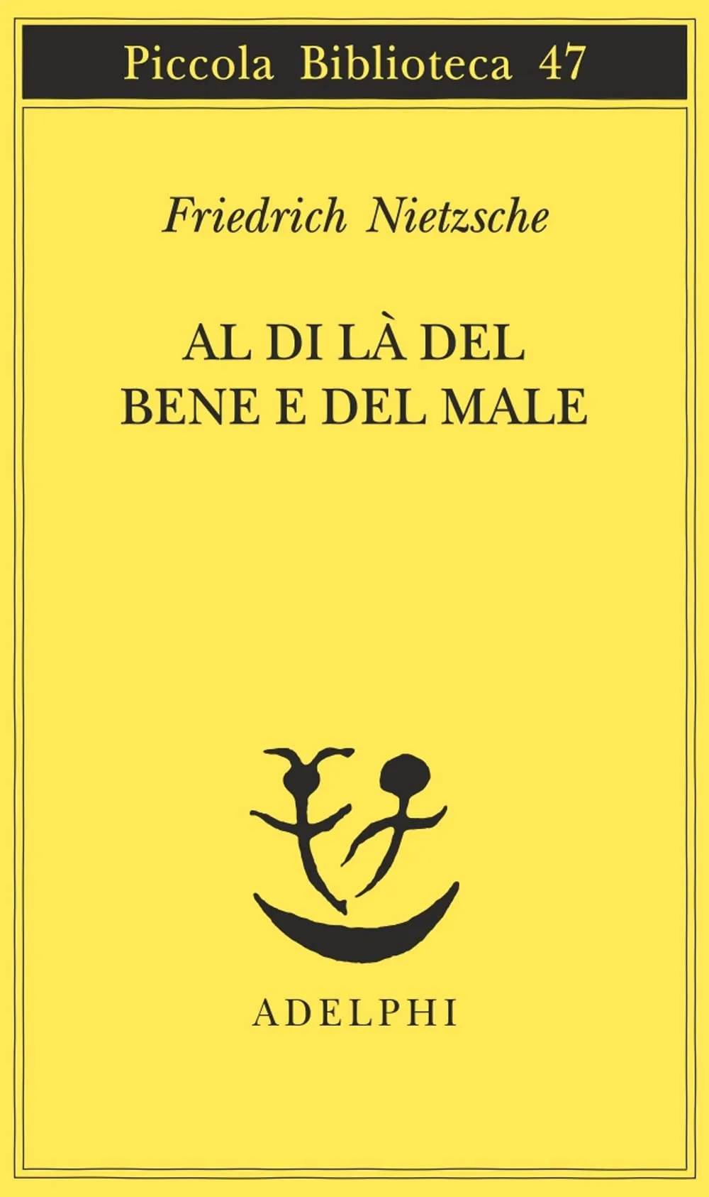 Al di là del bene e del male - Friedrich Nietzsche (Adelphi, 1994)