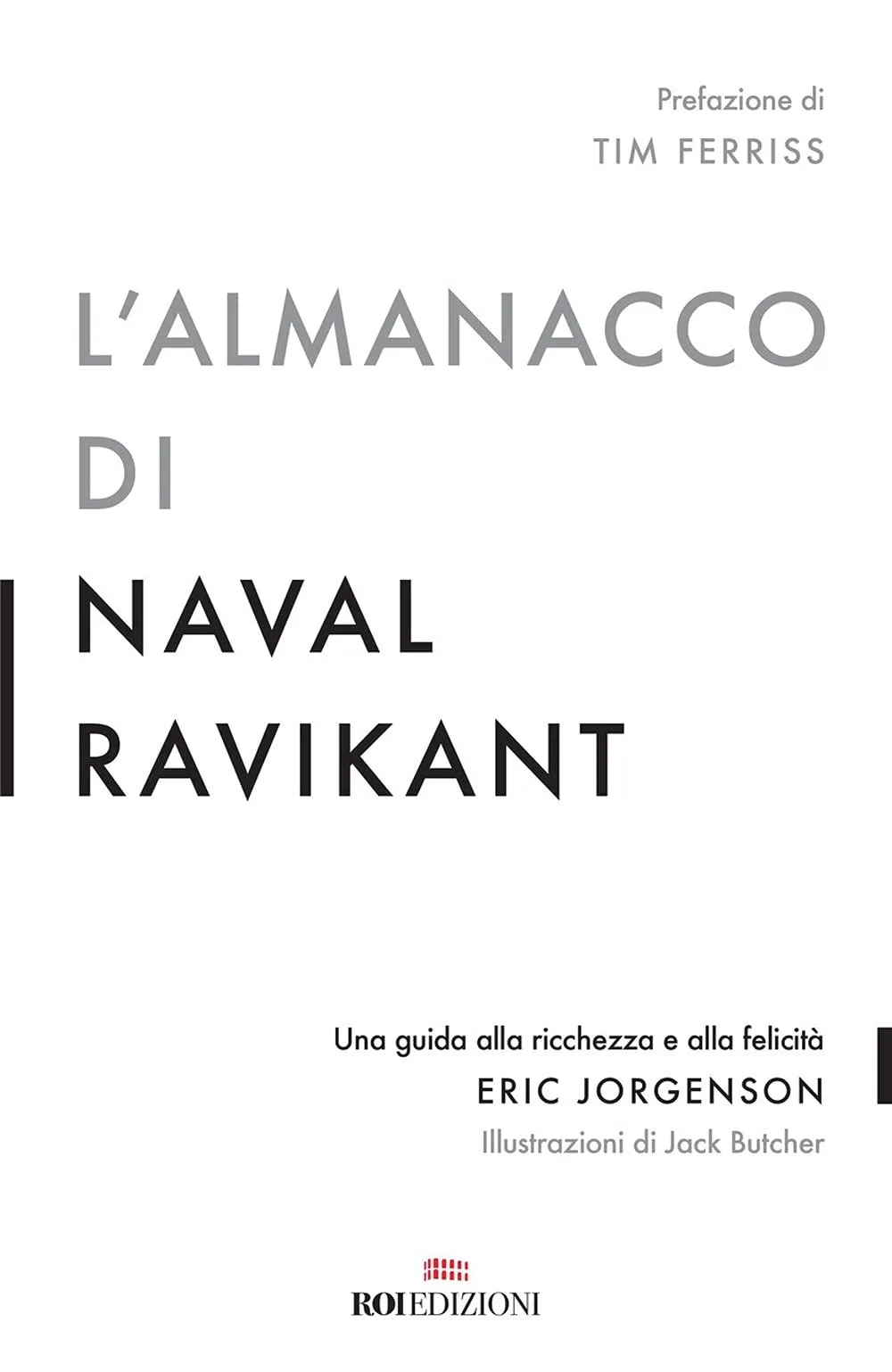 L'Almanacco di Naval Ravikant: Una guida alla ricchezza e alla felicità