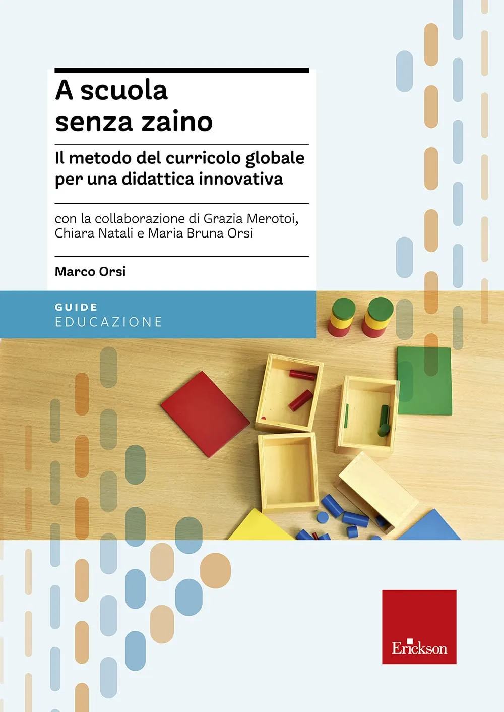 A scuola senza zaino (NUOVA EDIZIONE)