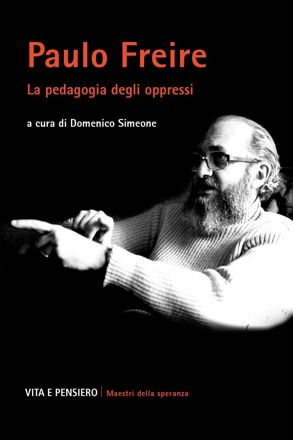 Paulo Freire. Pedagogia degli Oppressi