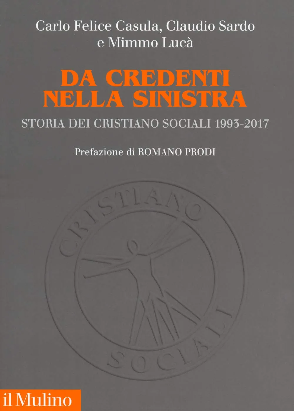 Da credenti nella sinistra storia dei Cristiano sociali 1993-2017