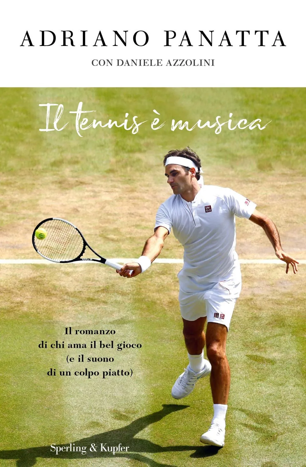 Il tennis è musica: L'autobiografia di Adriano Panatta