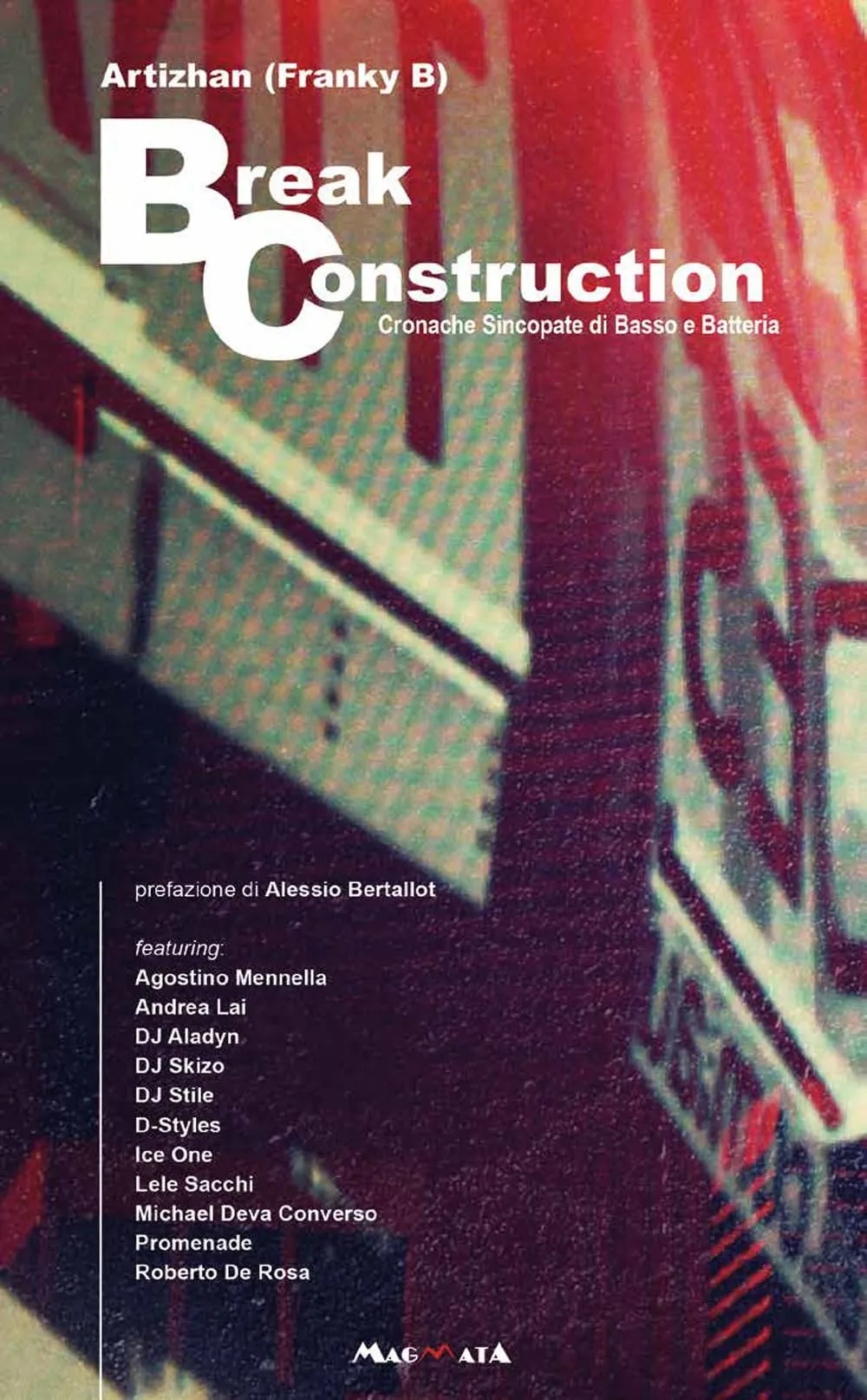 Break Construction. Cronache sincopate di basso e batteria