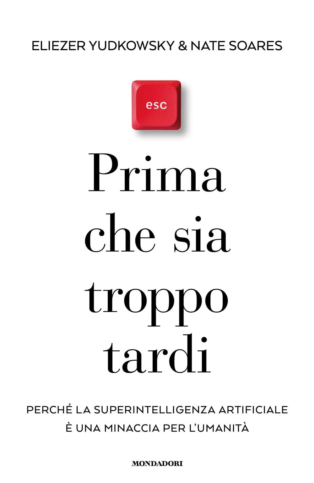 Prima che sia troppo tardi. Perché la superintelligenza artificiale è una minaccia per l'umanità