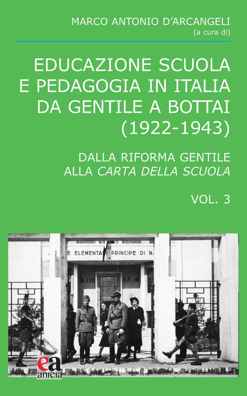 Educazione scuola e pedagogia in Italia da Gentile a Bottai (1922-1943): Dalla Riforma Gentile alla Carta della Scuola
