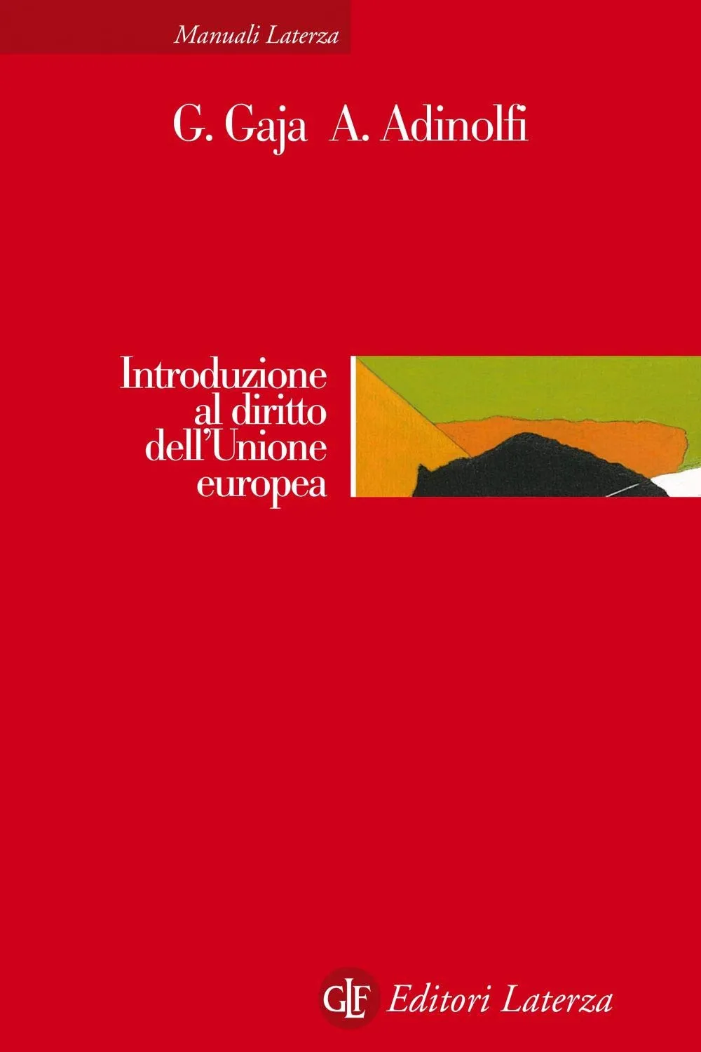 Introduzione al diritto dell'Unione Europea - Giorgio Gaja e Adelina Adinolfi