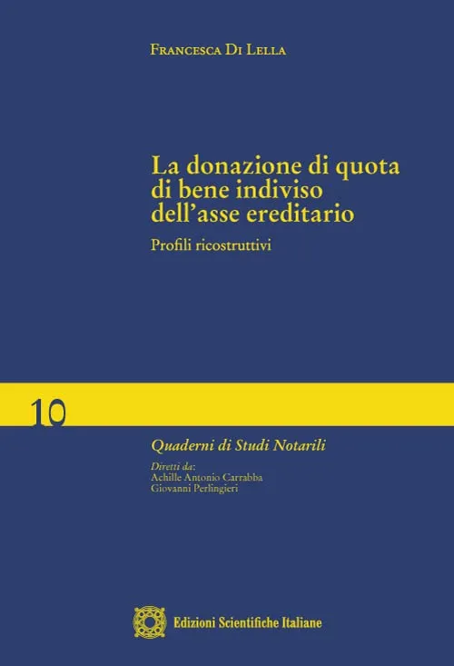 La donazione di quota di bene indiviso dell'asse ereditario - profili ricostruttivi