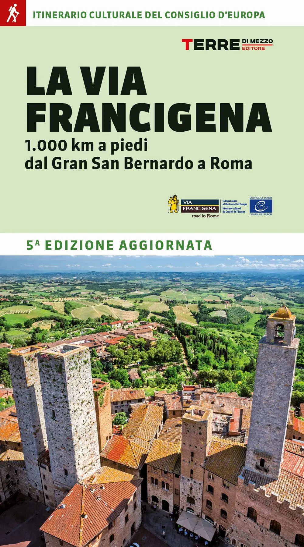 La Via Francigena: 1000 km a piedi dal Gran San Bernardo a Roma