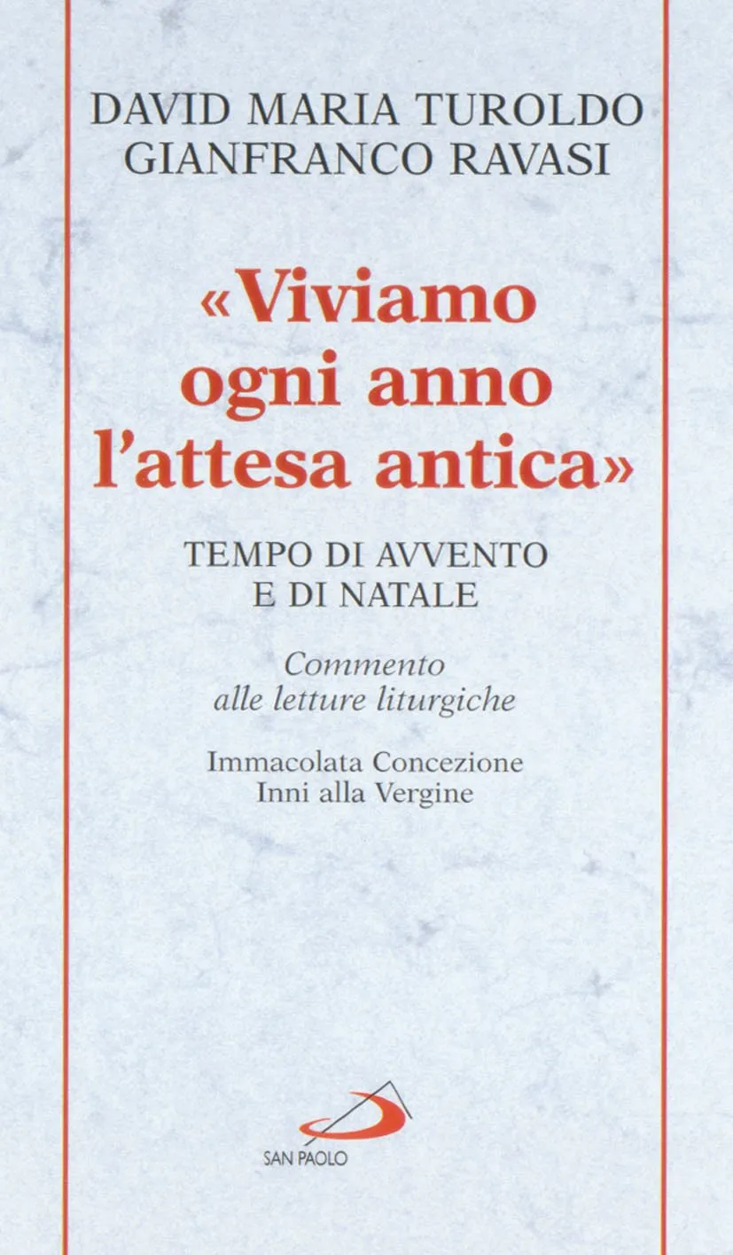 Viviamo ogni anno l'attesa antica. Tempo di Avvento e di Natale.