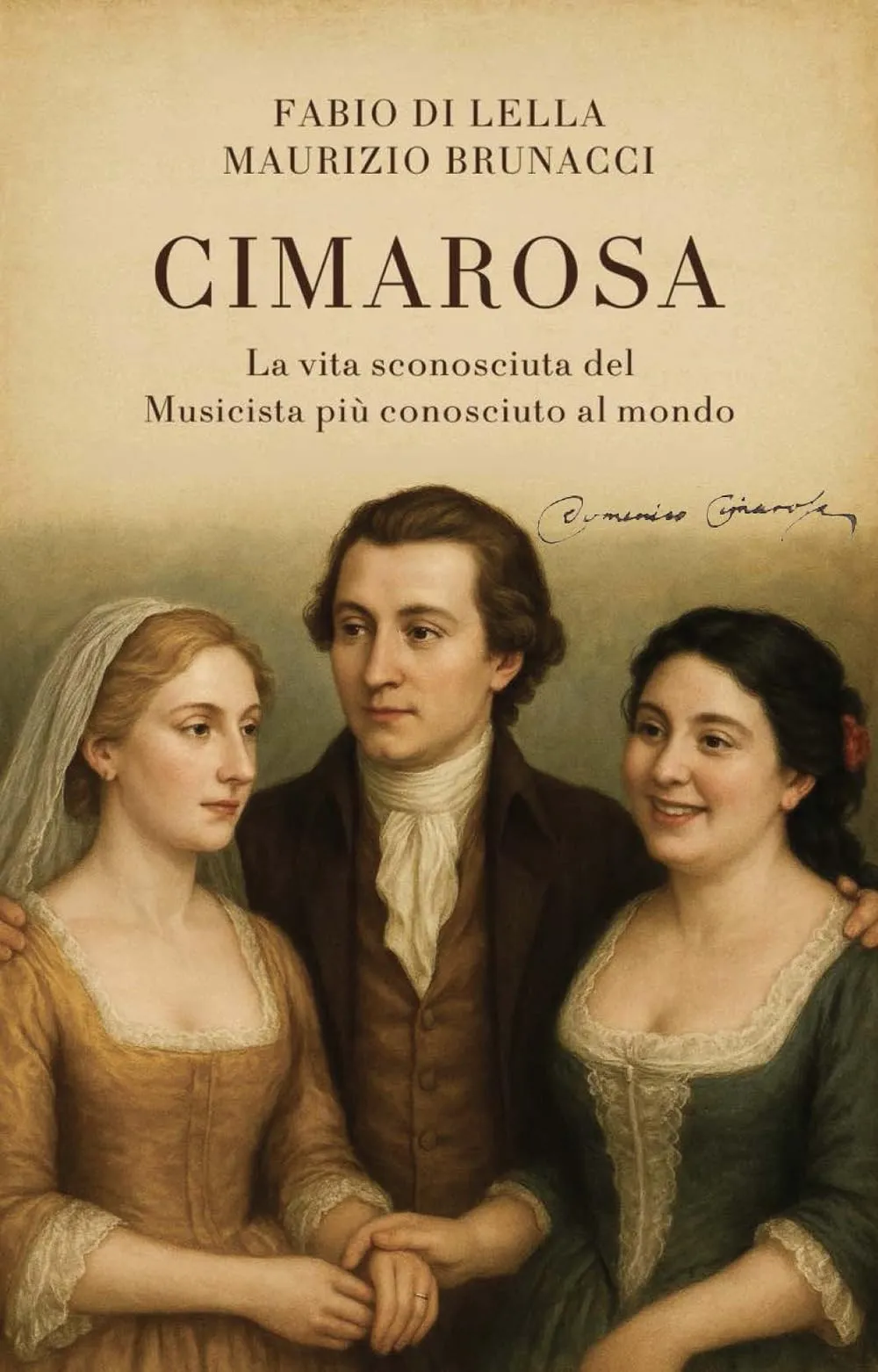 Cimarosa. La vita sconosciuta del musicista più conosciuto al mondo. Ediz. multilingue