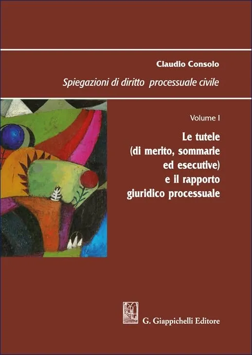 Spiegazioni di diritto processuale civile. Volume I