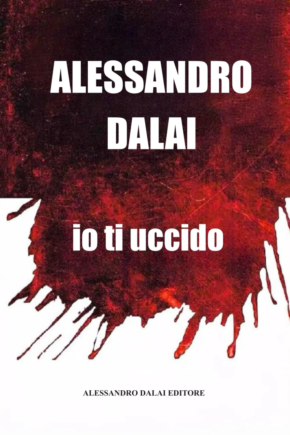 Io ti uccido (Italian Edition)