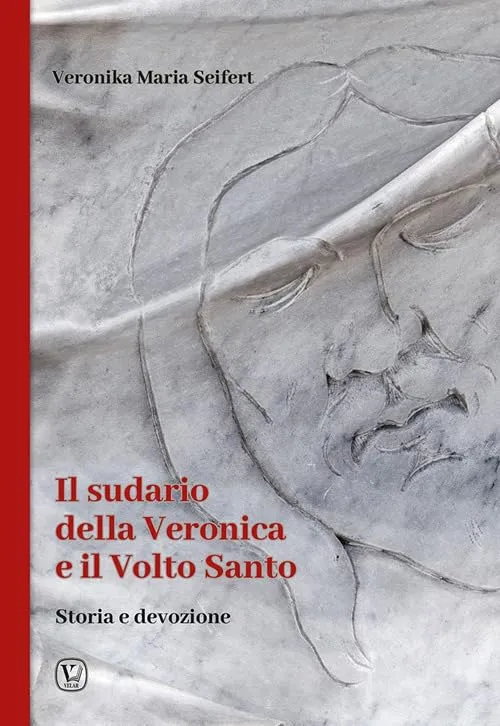 Il sudario della Veronica e il Volto Santo: storia e devozione