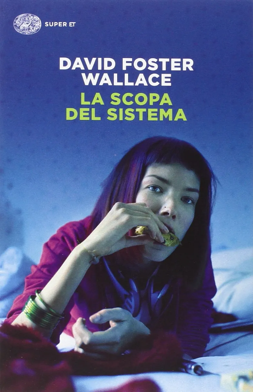 La scopa del sistema - David Foster Wallace - Einaudi