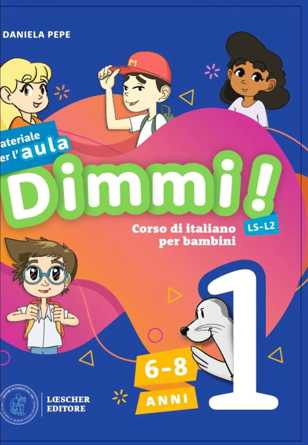Dimmi! Corso di italiano per bambini. 6-8 anni. Guida. Con Contenuto digitale per download e accesso online. Con Poster (Vol. 1)