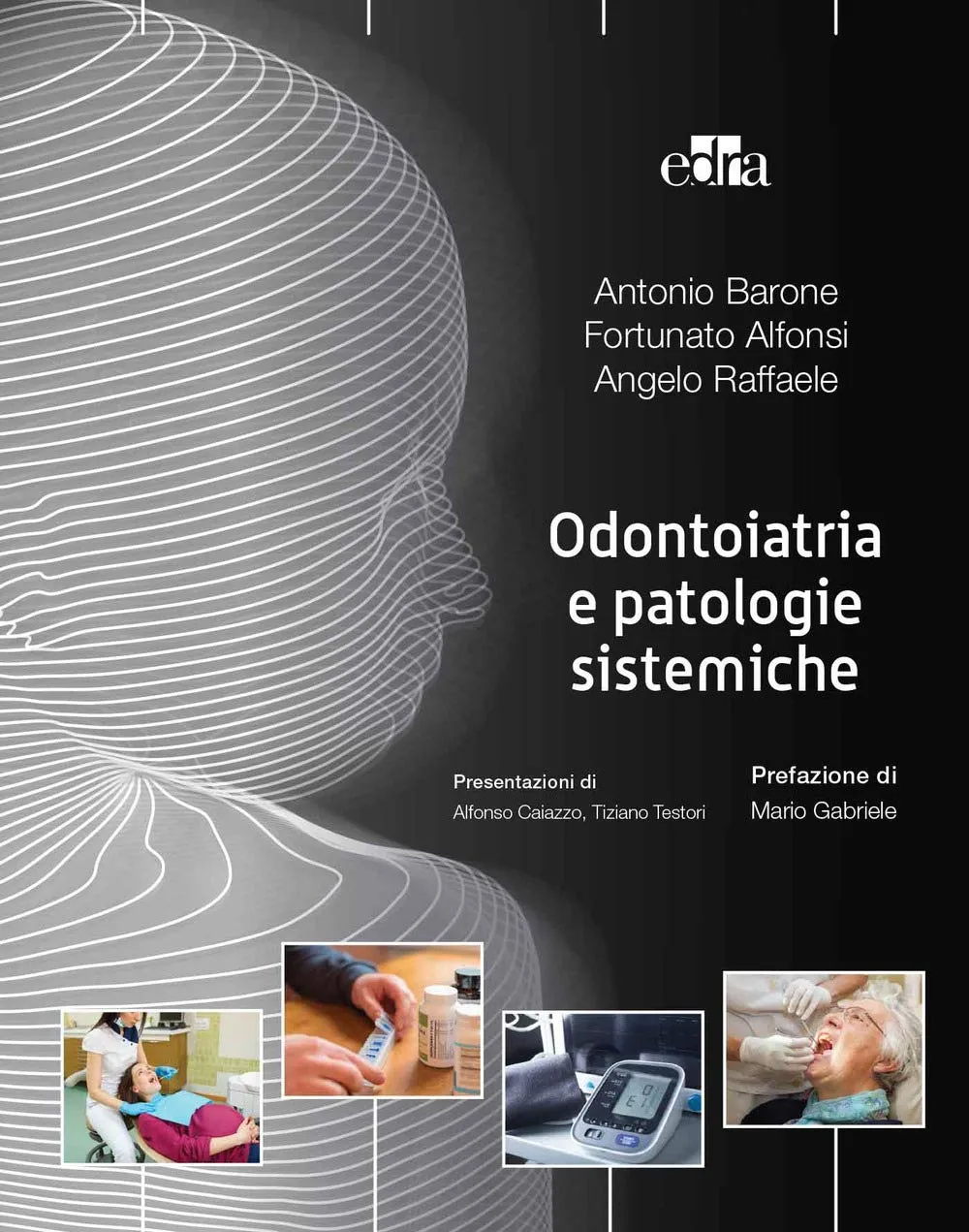 Odontoiatria e Patologie Sistemiche - Guida Pratica per il Clinico