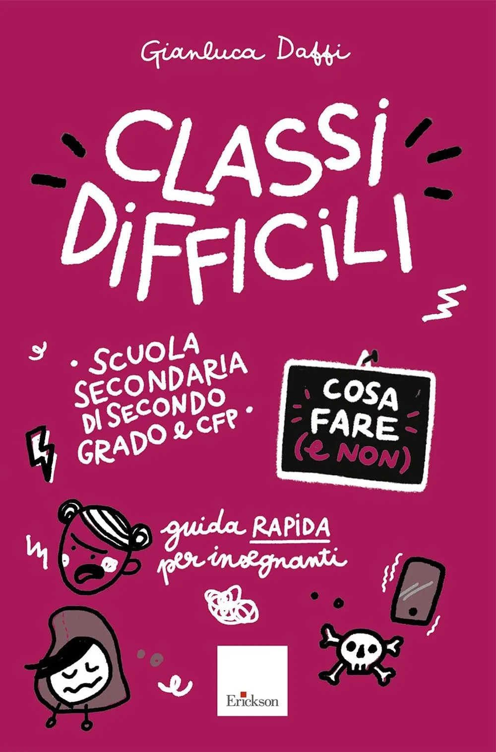 Classi Difficili: Guida Rapida per Insegnanti di Scuole Secondarie e CFP