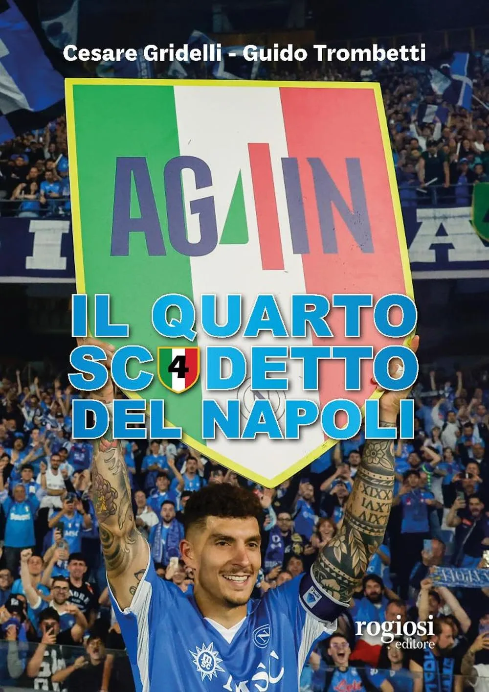 Il quarto scudetto del Napoli: La storia di un trionfo leggendario