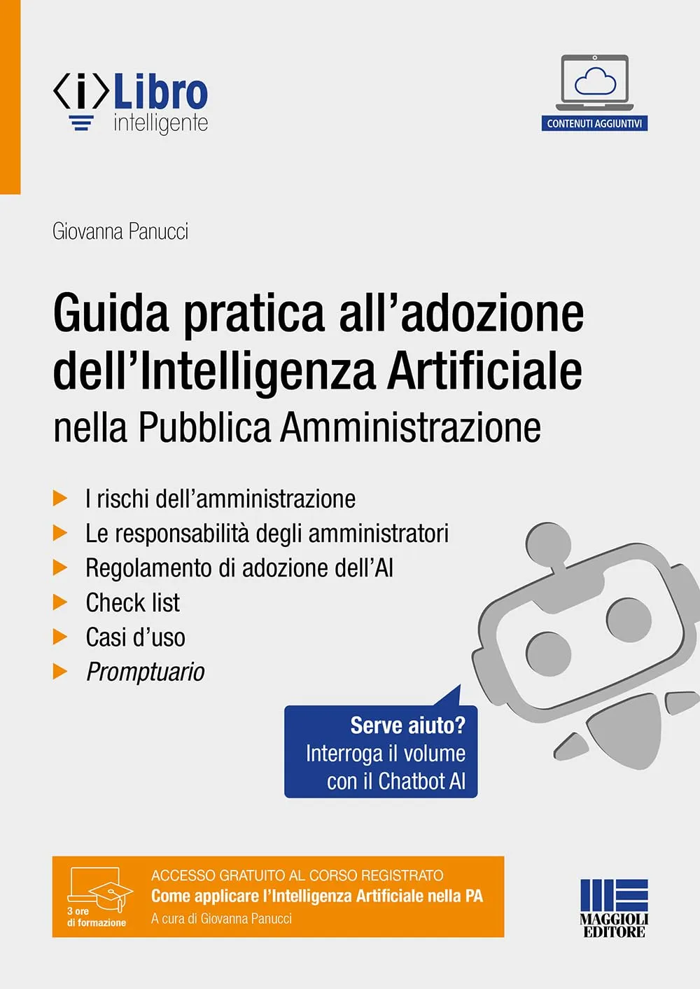 Guida pratica all'adozione dell'Intelligenza Artificiale nella Pubblica Amministrazione - Con Chatbot per l'interrogazione del volume tramite AI