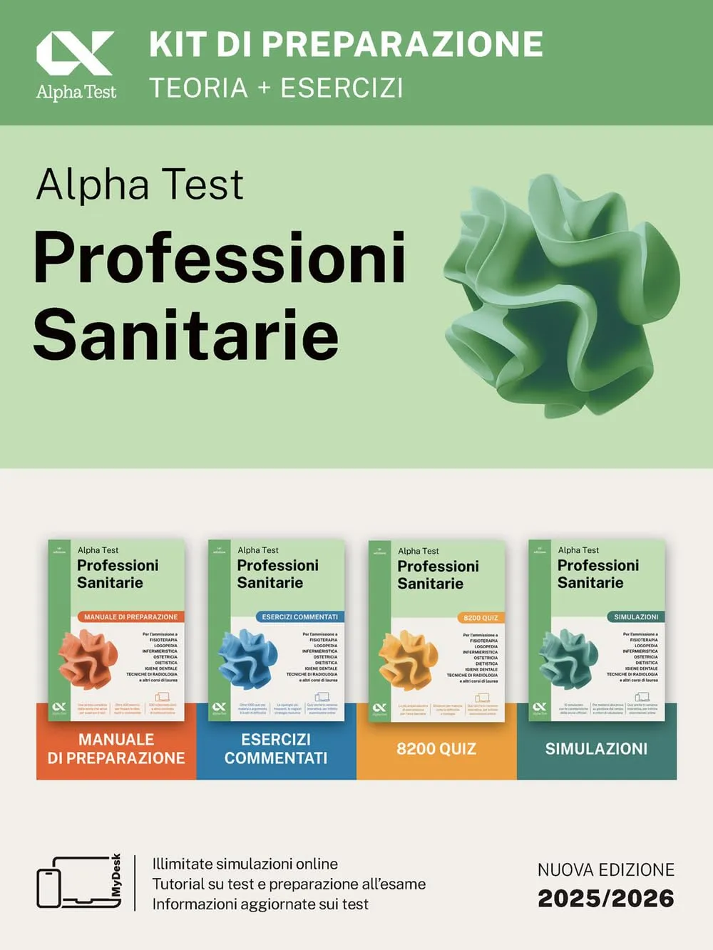 Alpha Test. Professioni sanitarie. Kit di preparazione. Per l'ammissione ai corsi di laurea triennale delle professioni sanitarie, tra cui ... digitale per download e accesso online