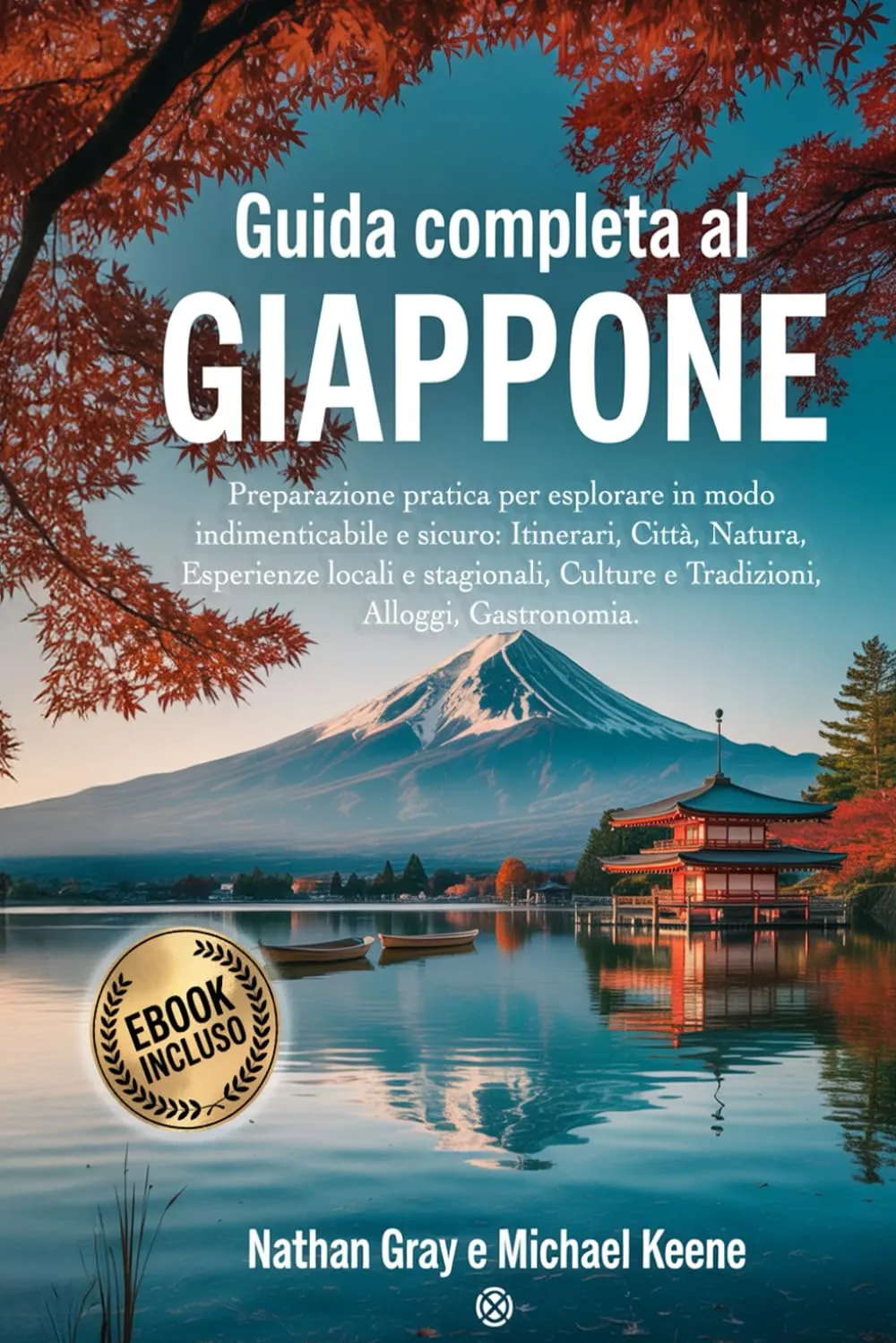 Guida Completa al Giappone: Esplora il Paese del Sol Levante in Modo Indimenticabile e Sicuro