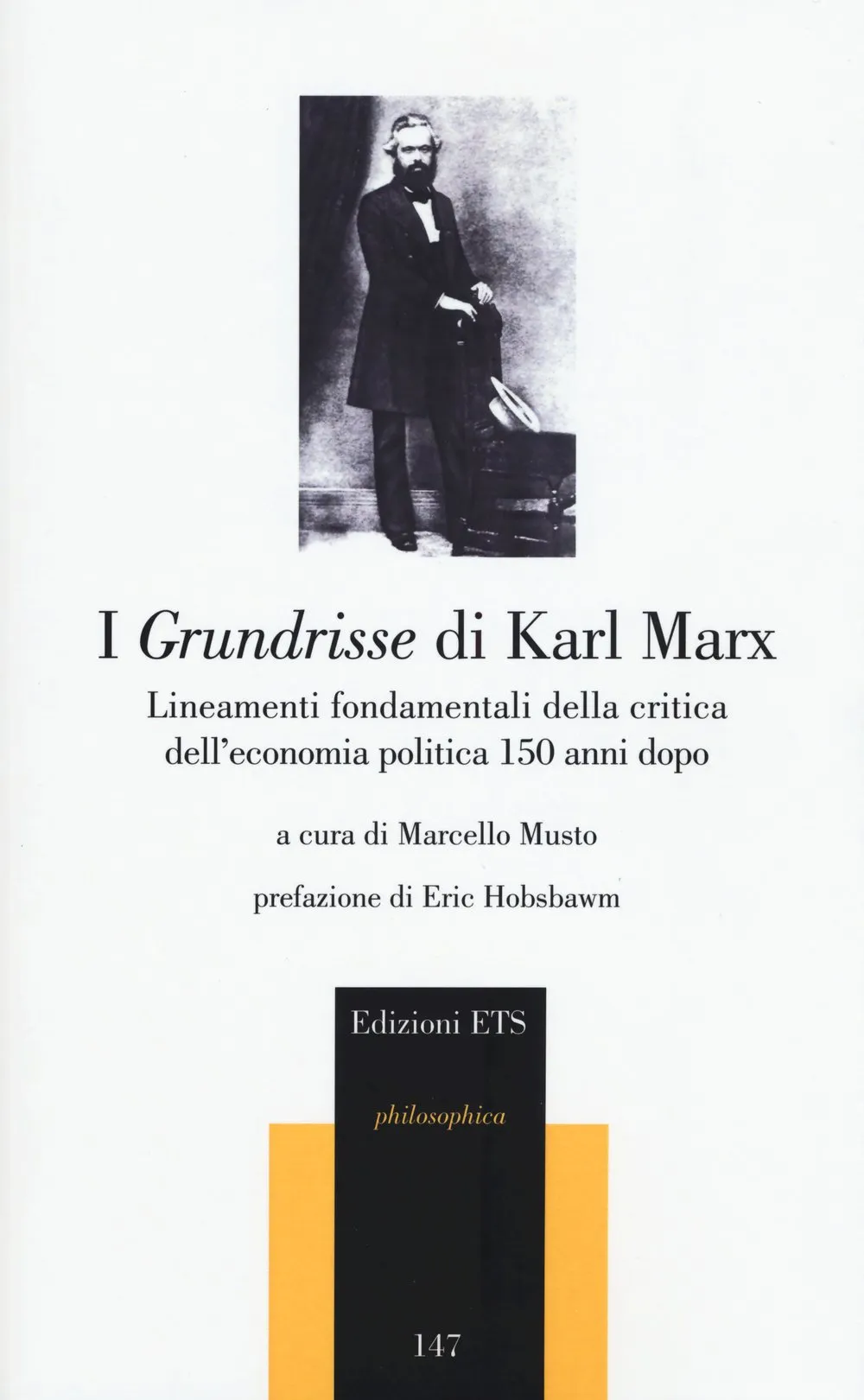 I Grundrisse di Karl Marx: Lineamenti Fondamentali della Critica dell'Economia Politica 150 Anni Dopo