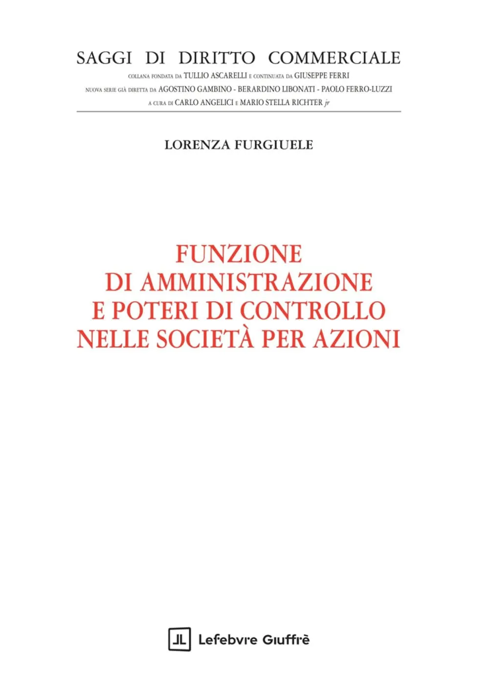 Funzione di amministrazione e poteri di controllo nelle società per azioni