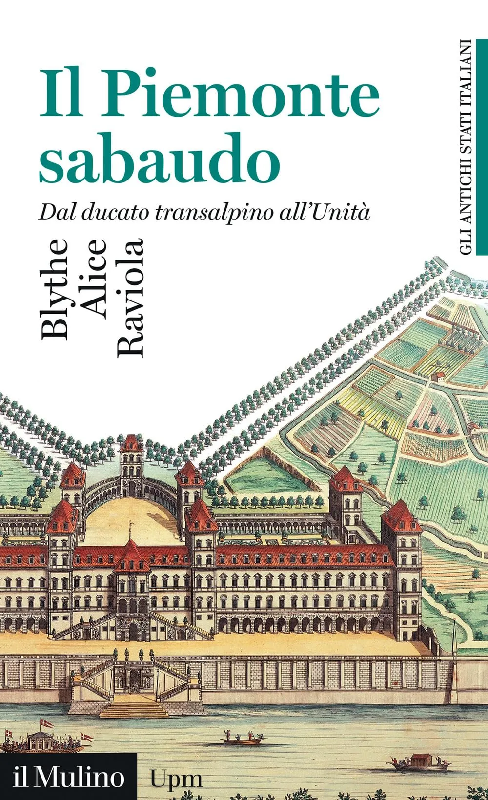 Il Piemonte sabaudo. Stato e territori in età moderna