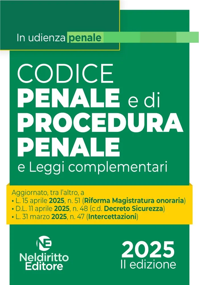 Codice penale e di procedura penale in udienza 2025. Aggiornato alla Riforma delle Intercettazioni e al Decreto PA