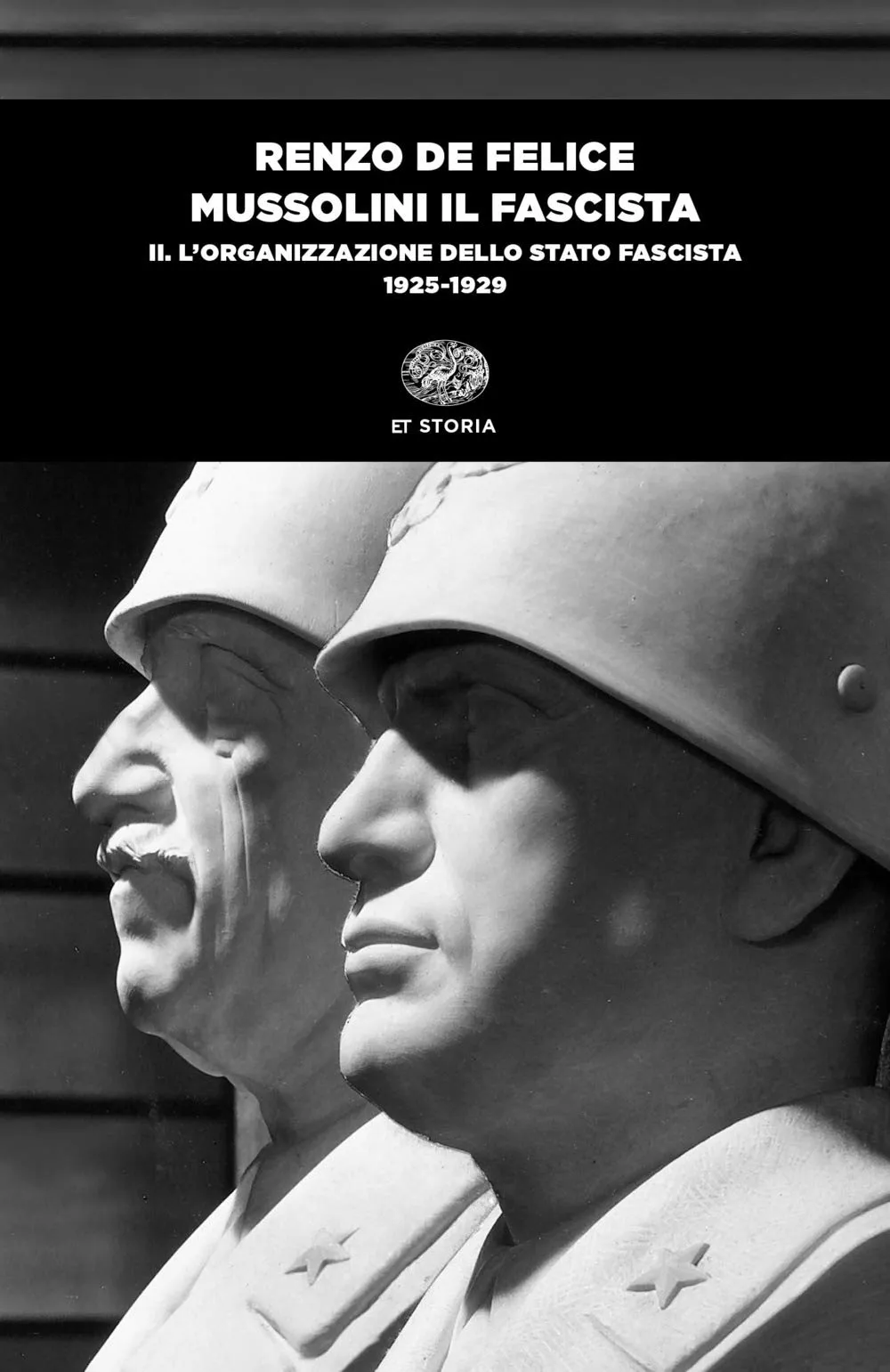 Mussolini il fascista. L'organizzazione dello Stato fascista (1925-1929) (Vol. 2)
