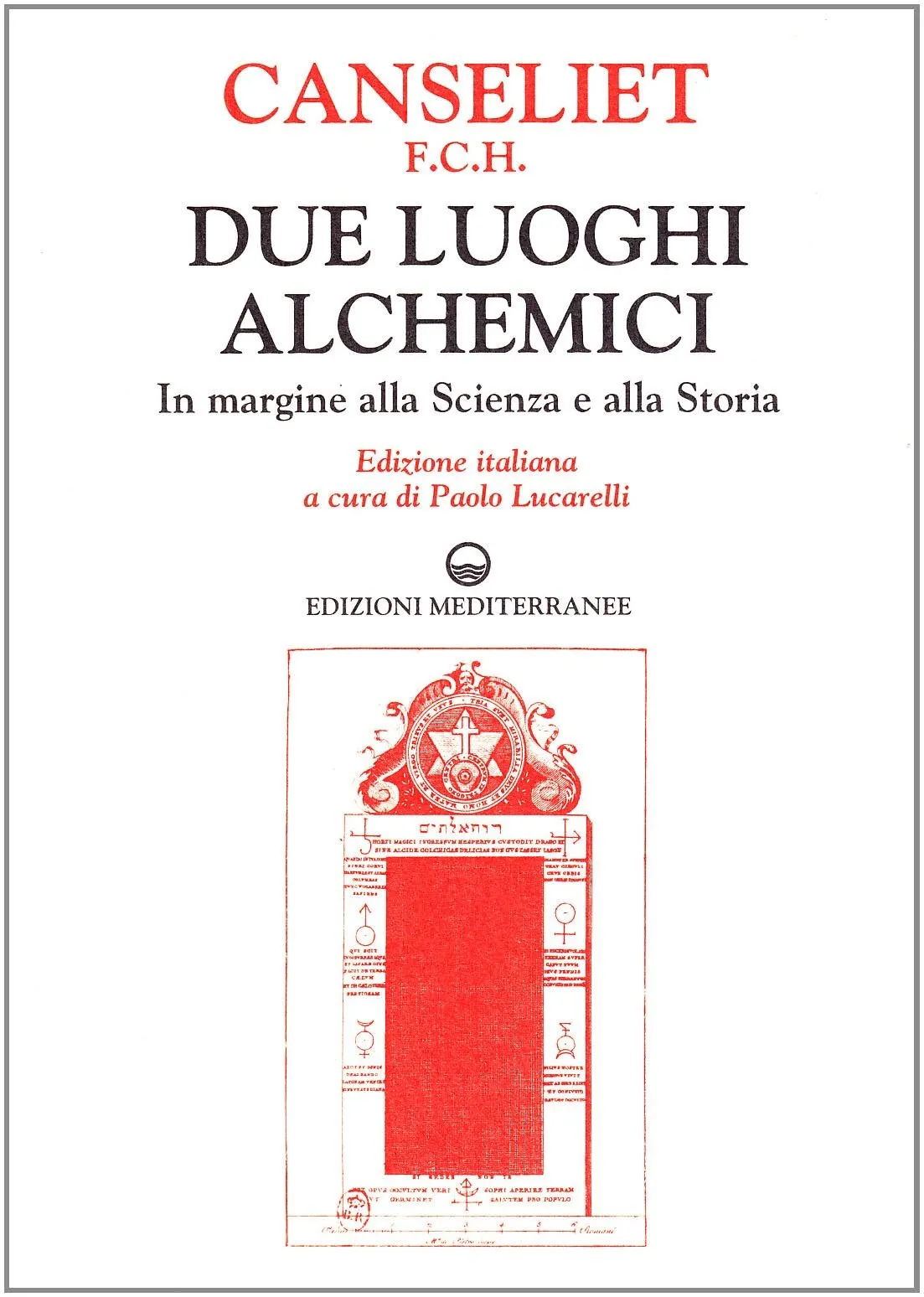 Due Luoghi Alchemici: In Margine alla Scienza e alla Storia