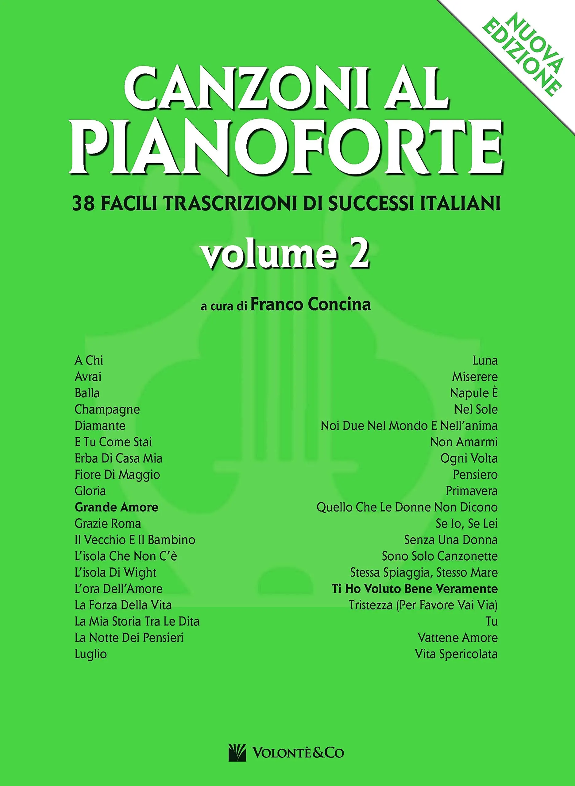 Canzoni al Pianoforte Vol. 2 - 38 Spartiti Facili per Piano di Grandi Successi Italiani