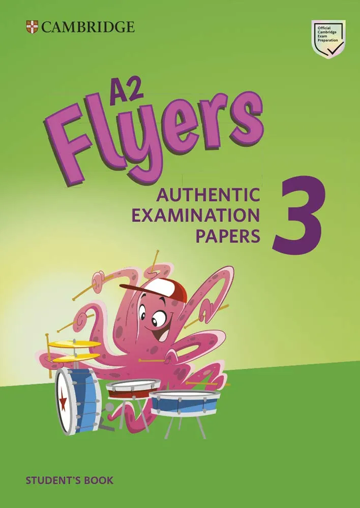 A2 Flyers 3 Student's Book Authentic Examination Papers