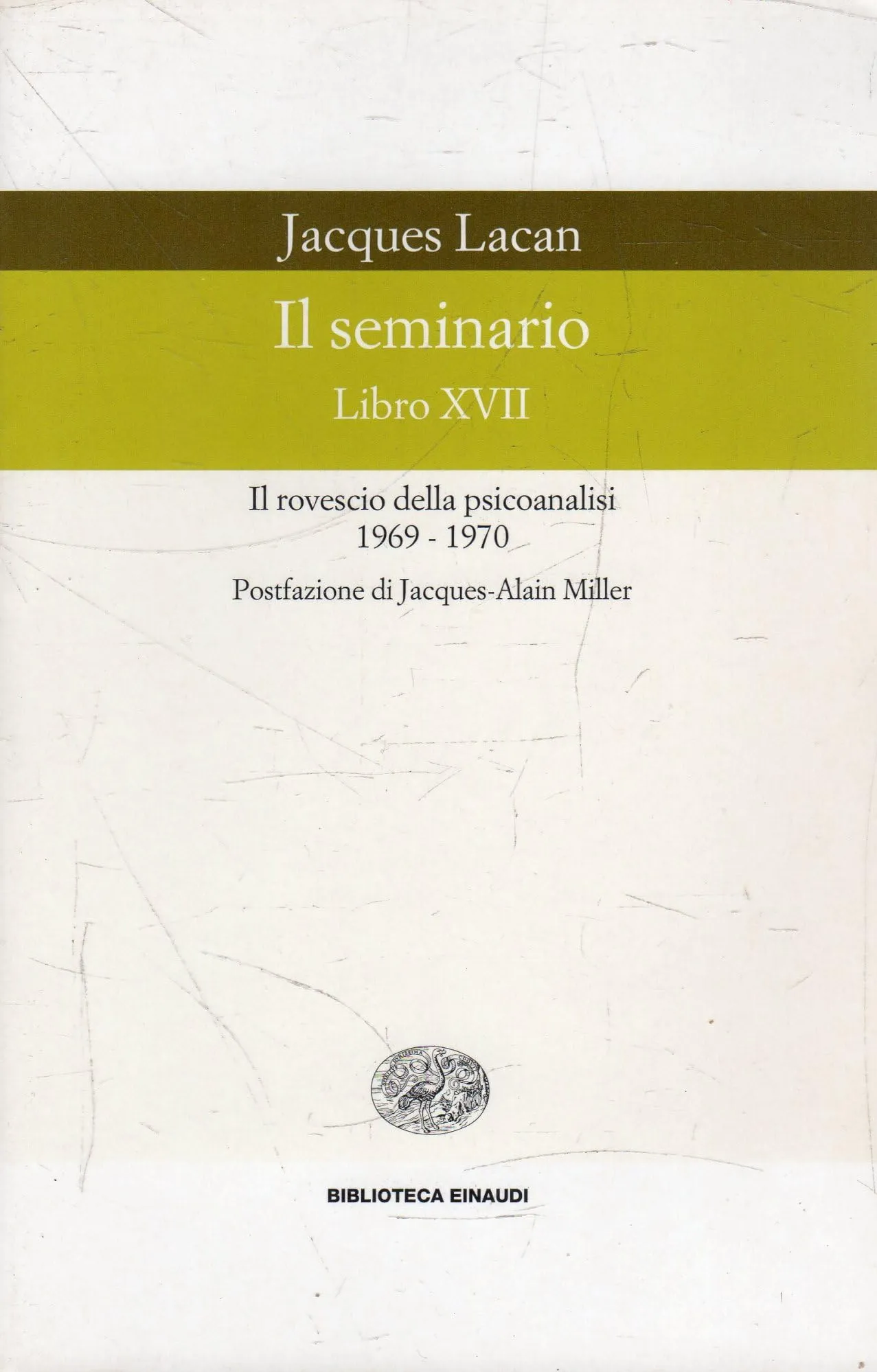 Il seminario. Libro XVII. Il rovescio della psicoanalisi (1969-1970)